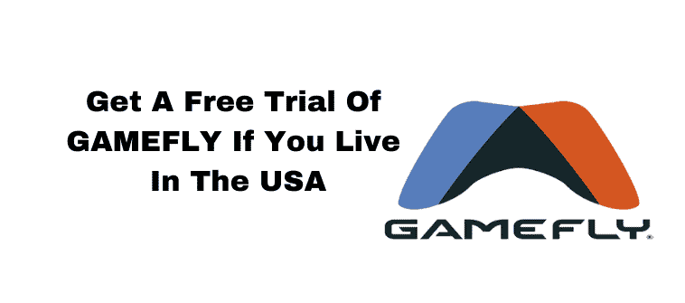 Gamefly Free Trial – How Does Gamefly Work