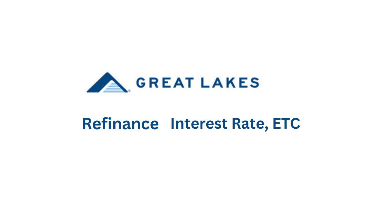 Great Lakes Student Loans Refinance: Everything You Should Know