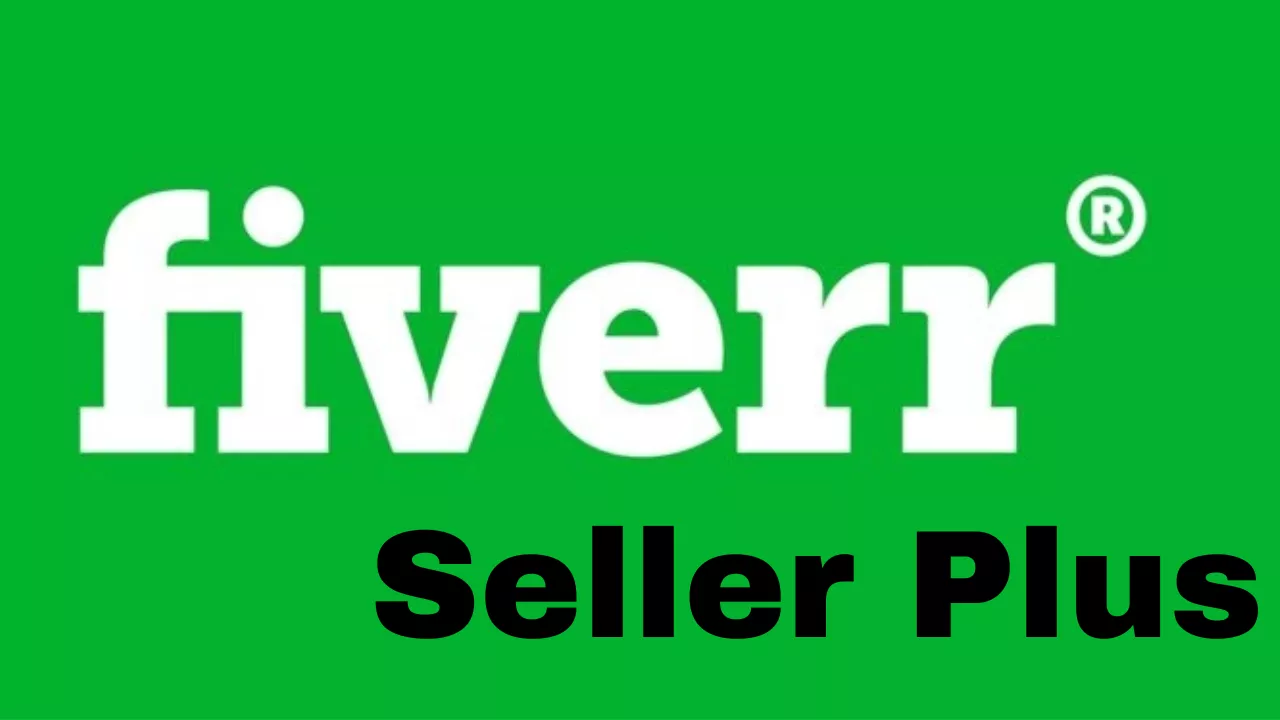 How To Get Seller Plus On Fiverr