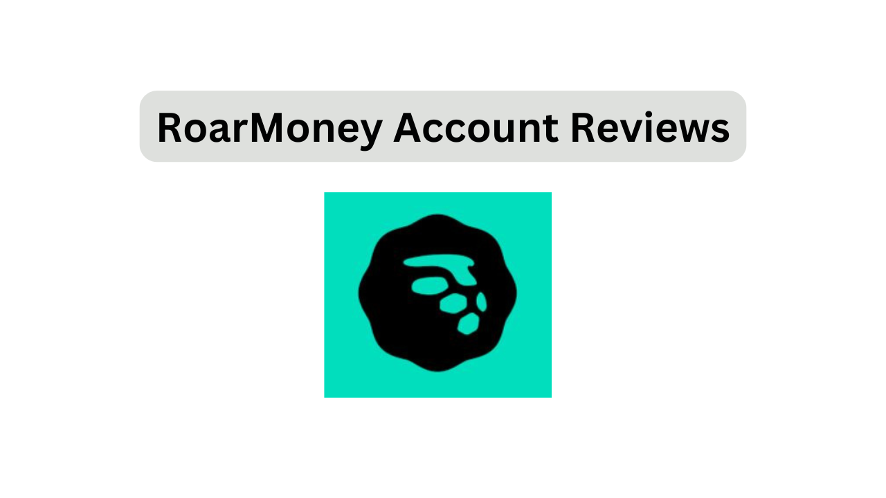 What Is a RoarMoney Account?