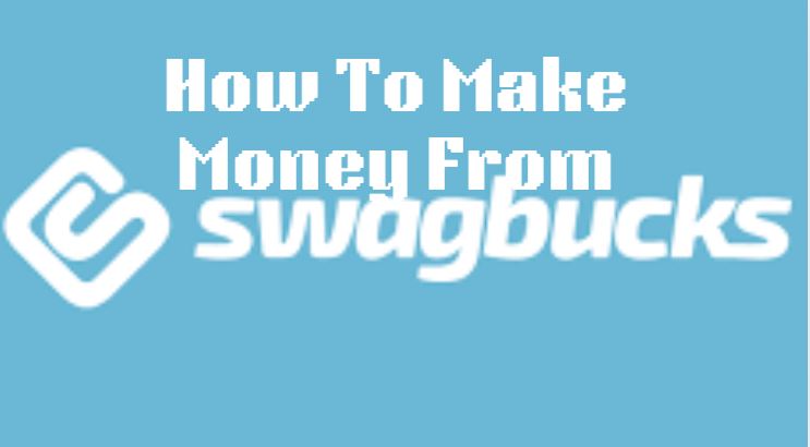 How To Make Money From Swagbucks-( $500 A Day)