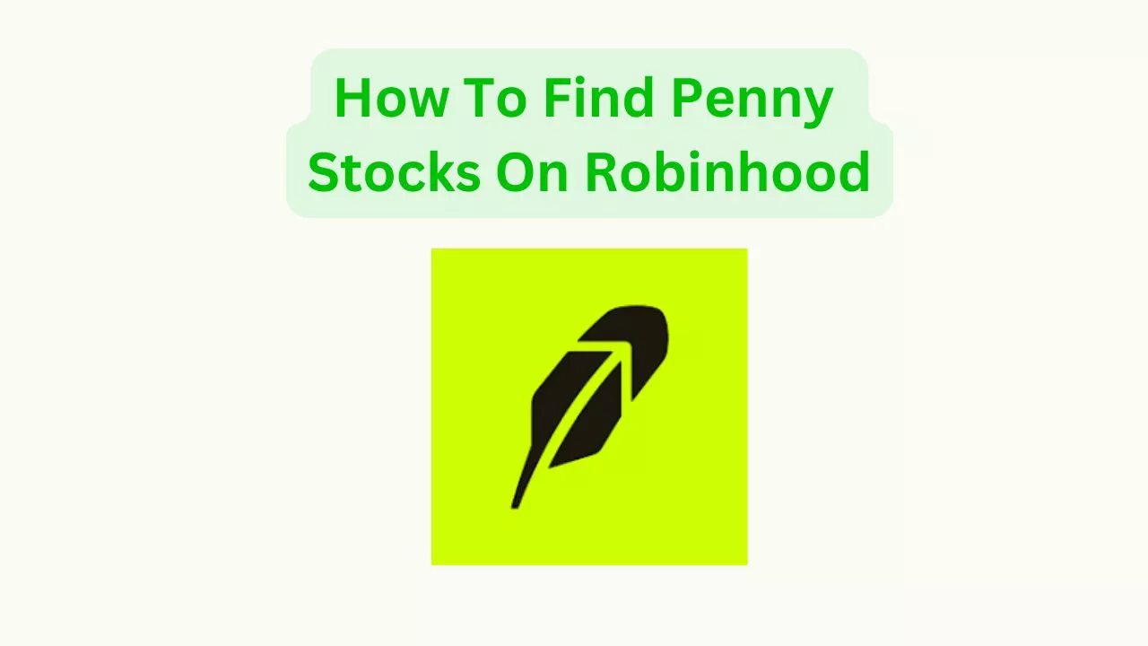 How To Find Penny Stocks On Robinhood