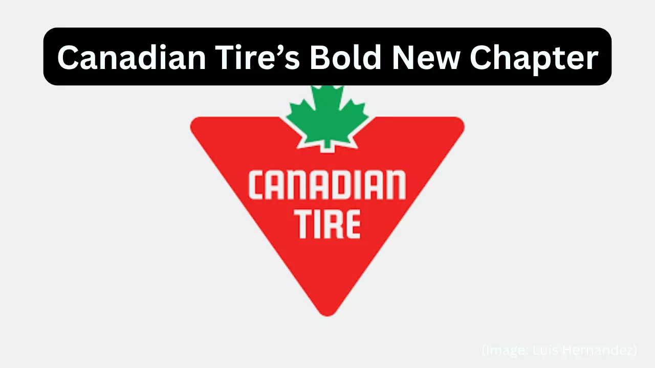 Canadian Tire’s Bold New Chapter: Taking Stewardship of Hudson’s Bay’s Iconic Brands For Strong Growth In 2025