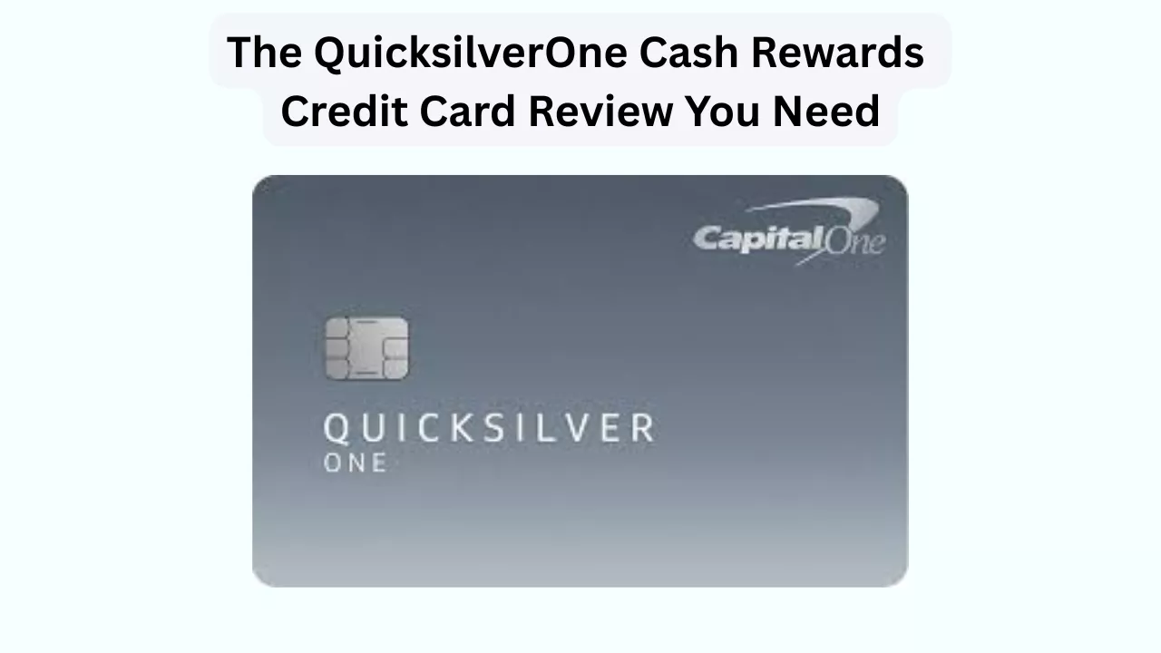 The QuicksilverOne Cash Rewards Credit Card Review You Need