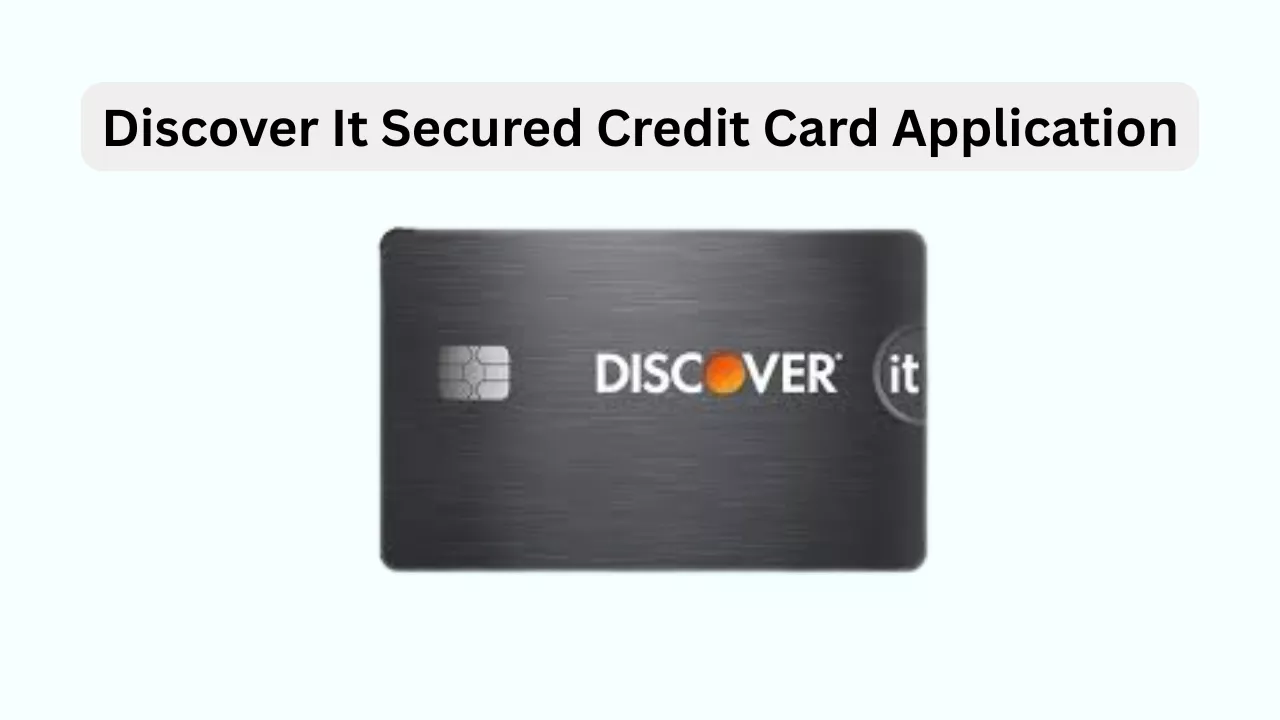 Discover It Secured Credit Card Application