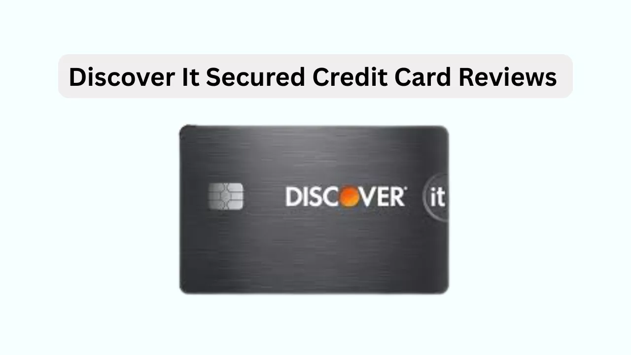 Discover It Secured Credit Card Reviews
